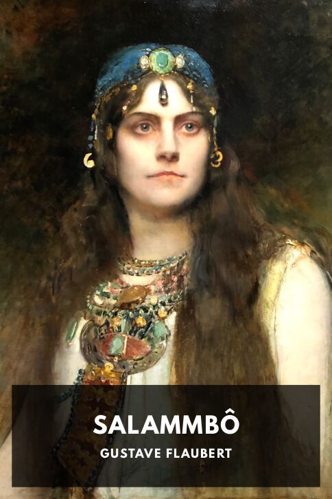 The cover for the Standard Ebooks edition of Salammbô, by Gustave Flaubert. Translated by J. S. Chartres