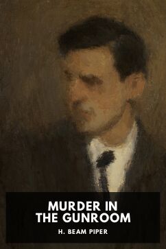 Murder in the Gunroom, by H. Beam Piper