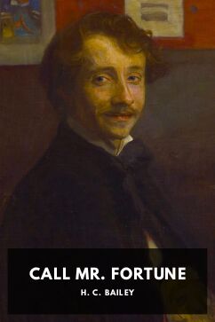 Call Mr. Fortune, by H. C. Bailey
