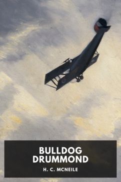 Bulldog Drummond, by H. C. McNeile