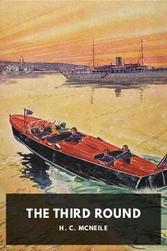 The Third Round, by H. C. McNeile