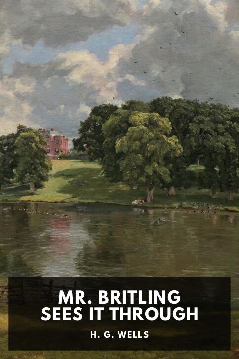 The cover for the Standard Ebooks edition of Mr. Britling Sees It Through, by H. G. Wells