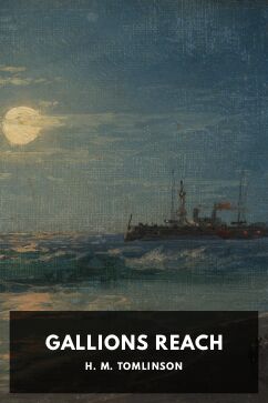 Gallions Reach, by H. M. Tomlinson