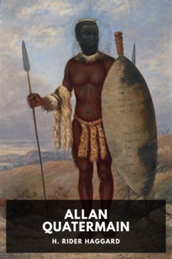 Allan Quatermain, by H. Rider Haggard