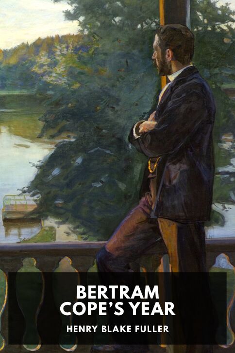 The cover for the Standard Ebooks edition of Bertram Cope’s Year, by Henry Blake Fuller