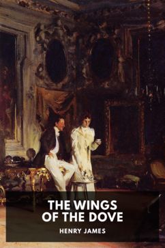 The Wings of the Dove, by Henry James