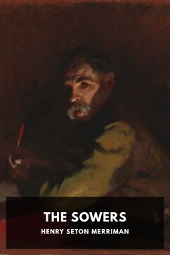 The Sowers, by Henry Seton Merriman