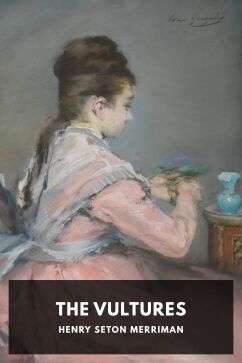 The Vultures, by Henry Seton Merriman