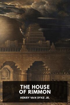 The House of Rimmon, by Henry van Dyke Jr.