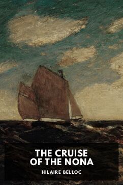 The Cruise of the Nona, by Hilaire Belloc