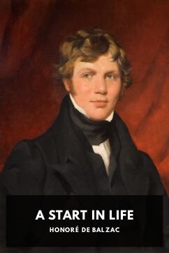 A Start in Life, by Honoré de Balzac. Translated by Clara Bell