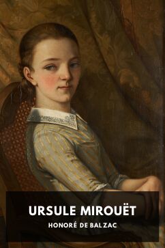Ursule Mirouët, by Honoré de Balzac. Translated by Clara Bell
