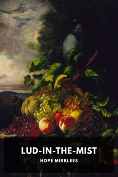 Lud-in-the-Mist, by Hope Mirrlees