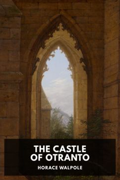 The Castle of Otranto, by Horace Walpole
