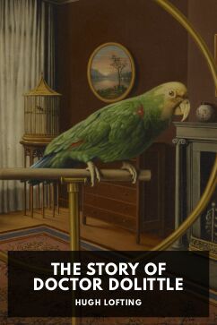 The Story of Doctor Dolittle, by Hugh Lofting