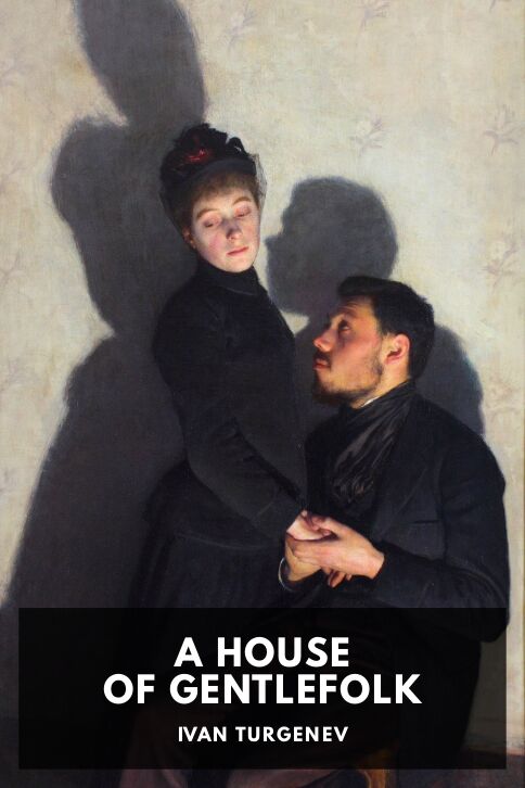 The cover for the Standard Ebooks edition of A House of Gentlefolk, by Ivan Turgenev. Translated by Constance Garnett