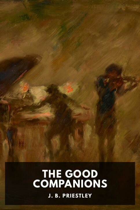 The cover for the Standard Ebooks edition of The Good Companions, by J. B. Priestley