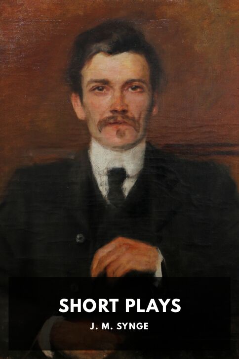The cover for the Standard Ebooks edition of Short Plays, by J. M. Synge