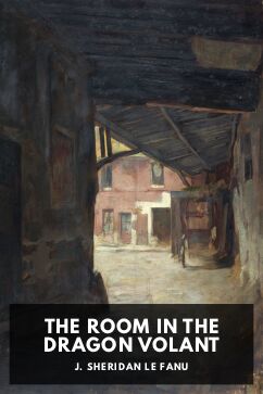 The Room in the Dragon Volant, by J. Sheridan Le Fanu
