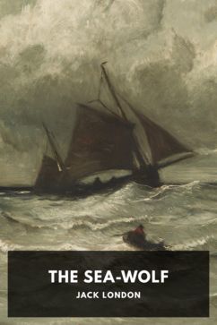 The Sea-Wolf, by Jack London