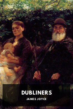 Dubliners, by James Joyce