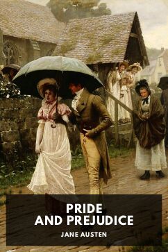Pride and Prejudice, by Jane Austen