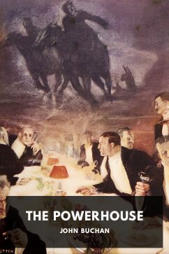 The Powerhouse, by John Buchan