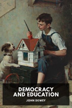 Democracy and Education, by John Dewey