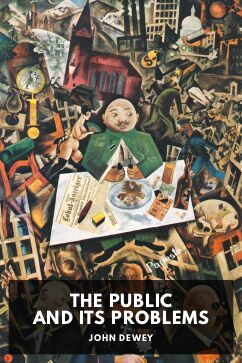 The cover for the Standard Ebooks edition of The Public and Its Problems, by John Dewey
