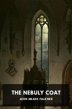 The Nebuly Coat, by John Meade Falkner