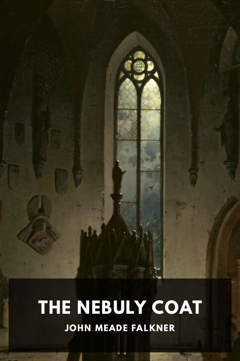The cover for the Standard Ebooks edition of The Nebuly Coat, by John Meade Falkner