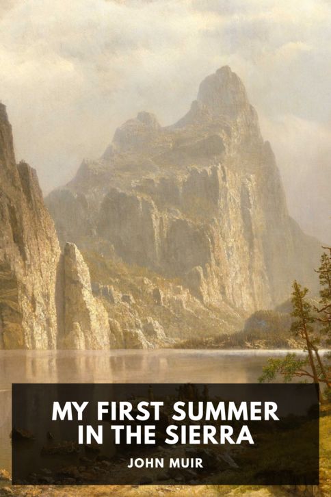The cover for the Standard Ebooks edition of My First Summer in the Sierra, by John Muir