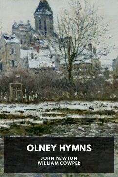 Olney Hymns, by John Newton and William Cowper