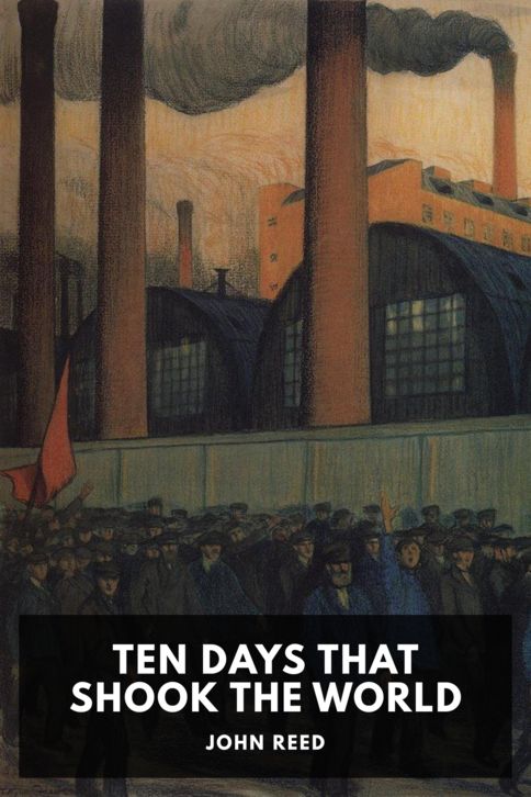 The cover for the Standard Ebooks edition of Ten Days That Shook the World, by John Reed