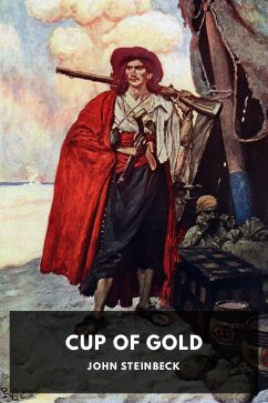 Cup of Gold, by John Steinbeck