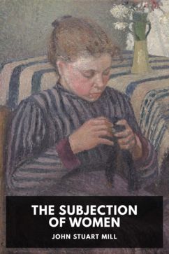 The cover for the Standard Ebooks edition of The Subjection of Women, by John Stuart Mill