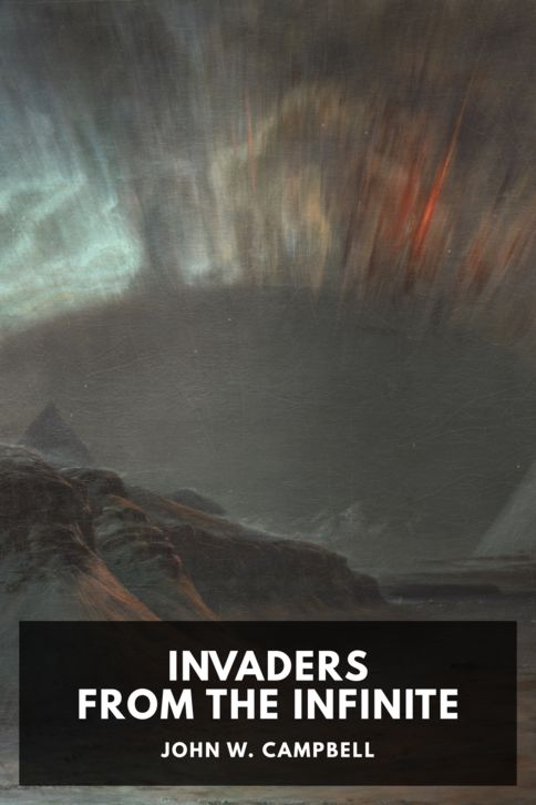 The cover for the Standard Ebooks edition of Invaders from the Infinite, by John W. Campbell