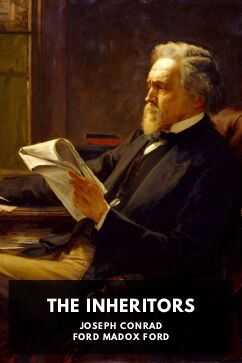 The Inheritors, by Joseph Conrad and Ford Madox Ford