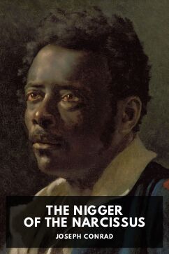 The Nigger of the Narcissus, by Joseph Conrad