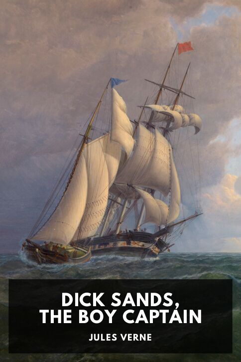 The cover for the Standard Ebooks edition of Dick Sands, the Boy Captain, by Jules Verne. Translated by Ellen E. Frewer