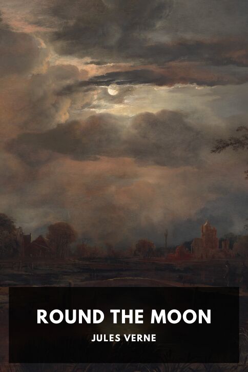 The cover for the Standard Ebooks edition of Round the Moon, by Jules Verne. Translated by Ward, Lock & Co.