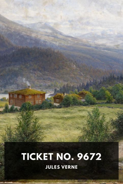 The cover for the Standard Ebooks edition of Ticket No. 9672, by Jules Verne. Translated by Laura E. Kendall