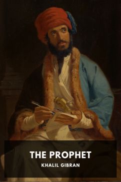 The Prophet, by Khalil Gibran