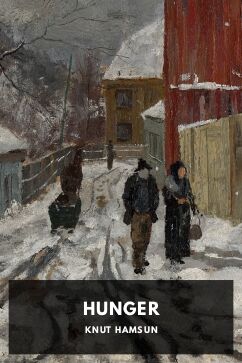 Hunger, by Knut Hamsun. Translated by George Egerton