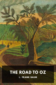 The Road to Oz, by L. Frank Baum