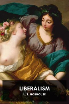 Liberalism, by L. T. Hobhouse