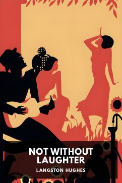 Not Without Laughter, by Langston Hughes