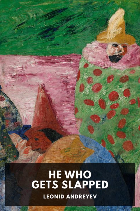 The cover for the Standard Ebooks edition of He Who Gets Slapped, by Leonid Andreyev. Translated by Gregory Zilboorg