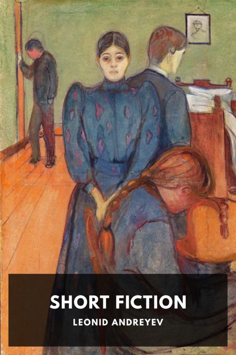 The cover for the Standard Ebooks edition of Short Fiction, by Leonid Andreyev. Translated by Herman Bernstein, Alexandra Linden, L. A. Magnus, K. Walter, W. H. Lowe, The Russian Review, Archibald J. Wolfe, John Cournos, R. S. Townsend, and Maurice Magnus