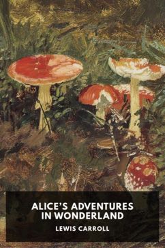 The cover for the Standard Ebooks edition of Alice’s Adventures in Wonderland, by Lewis Carroll. Illustrated by John Tenniel